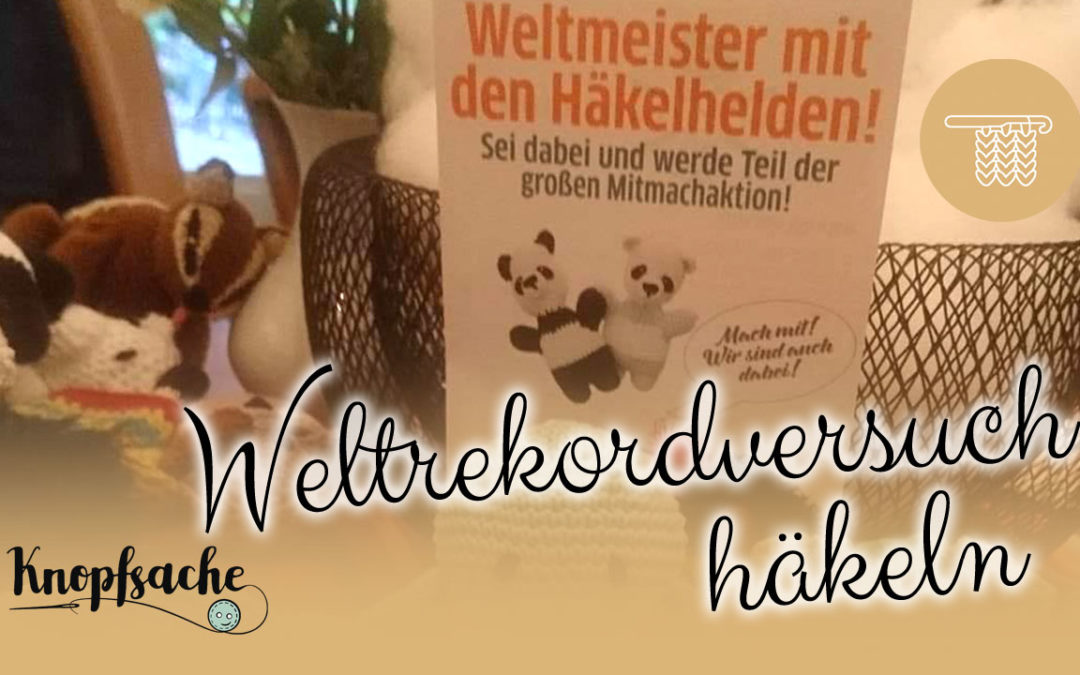 Weltrekordversuch häkeln