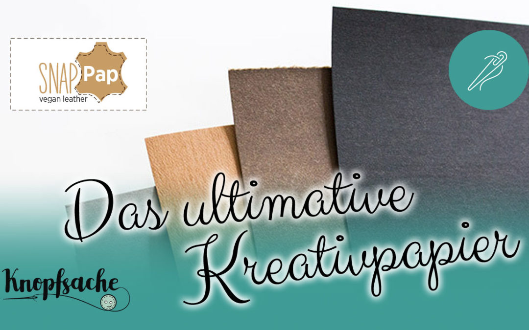 SnapPap – das ultimative Kreativpapier