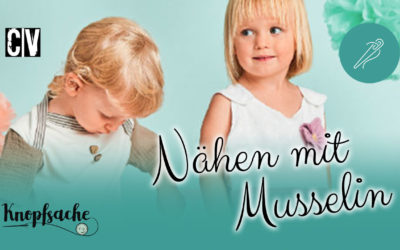 Nähen mit Musselin