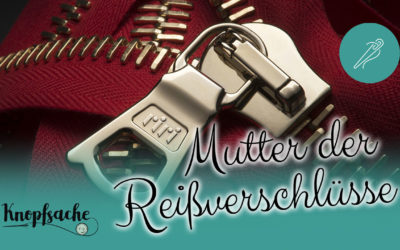 Die Mutter der Reißverschlüsse riri