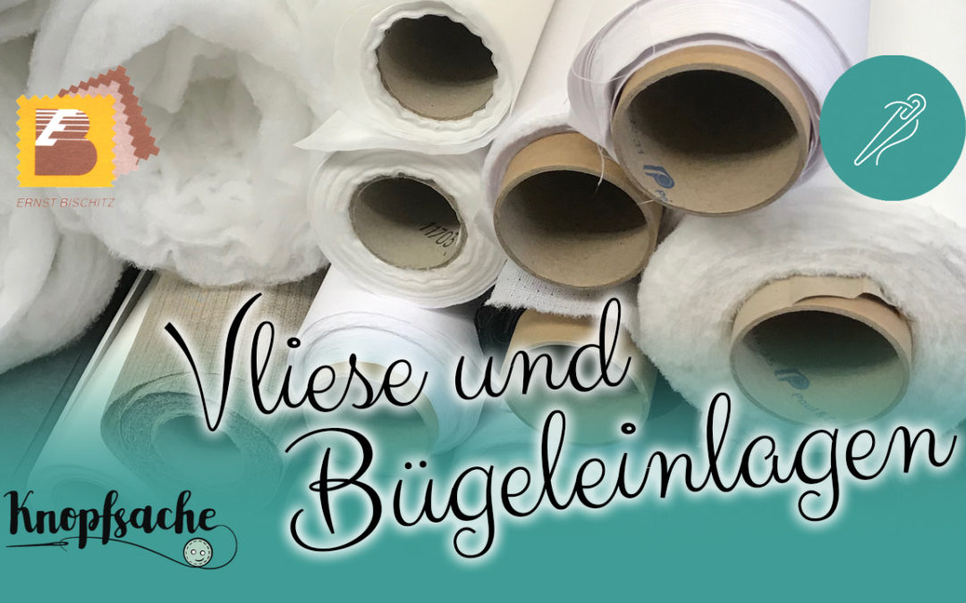 Vliese und Bügeleinlagen