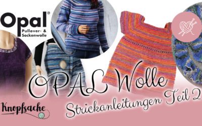 Opal Strickanleitungen Teil 2